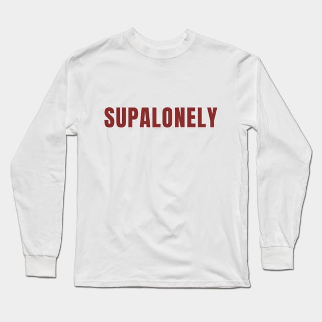 Supalonely Long Sleeve T-Shirt by kecy128